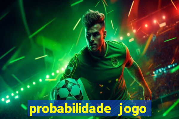 probabilidade jogo fluminense hoje