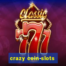 crazy coin-slots