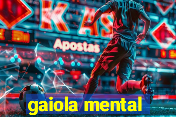 gaiola mental