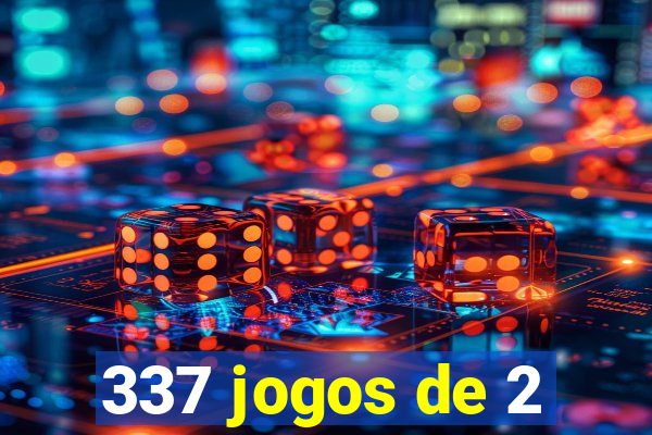 337 jogos de 2