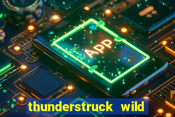 thunderstruck wild lightning slot