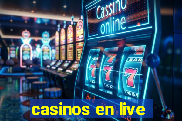 casinos en live