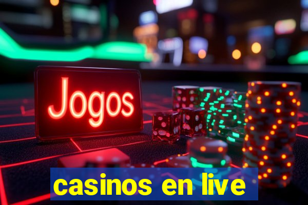 casinos en live