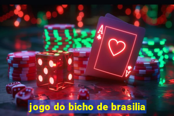 jogo do bicho de brasilia