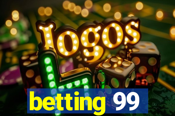 betting 99