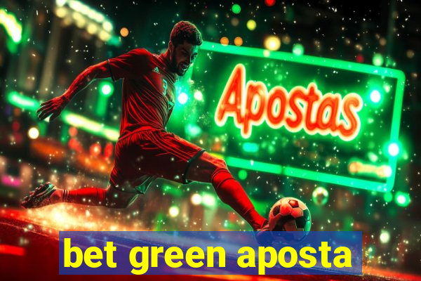 bet green aposta