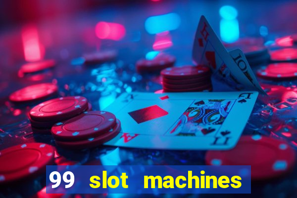 99 slot machines no deposit bonus codes 2018