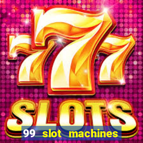 99 slot machines no deposit bonus codes 2018