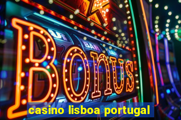 casino lisboa portugal