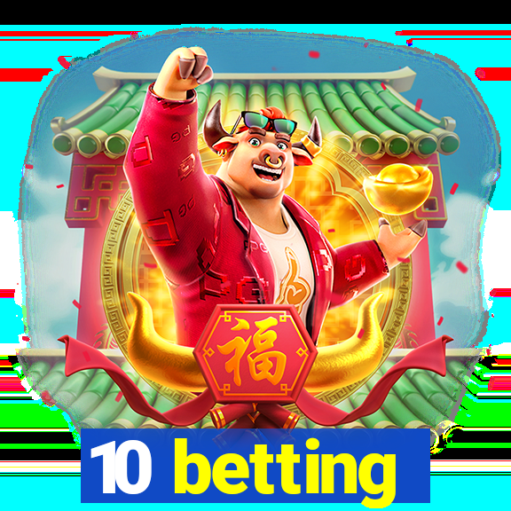 10 betting