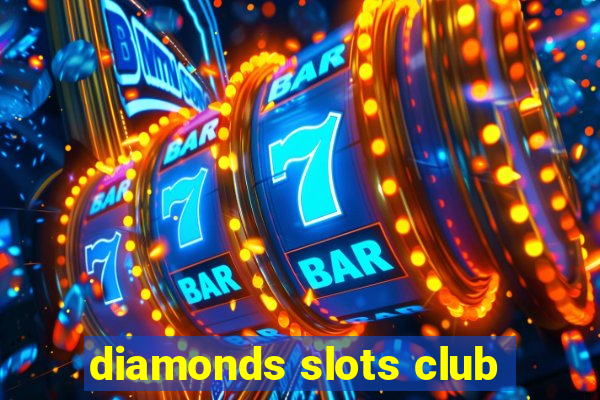 diamonds slots club