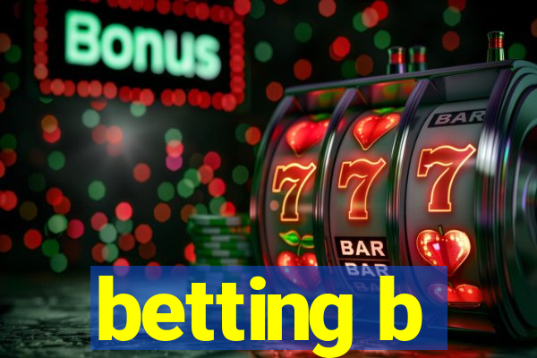 betting b