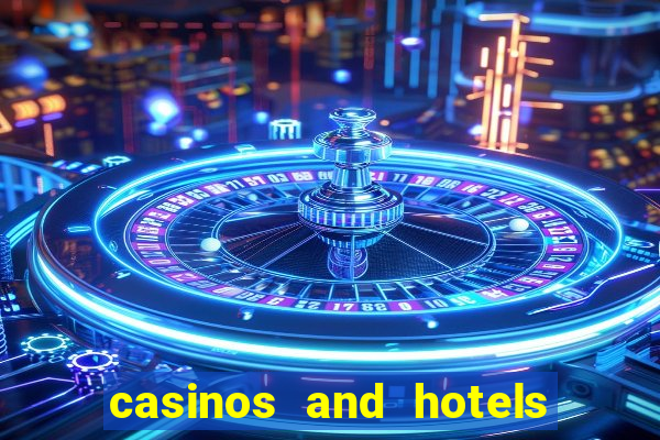 casinos and hotels in las vegas