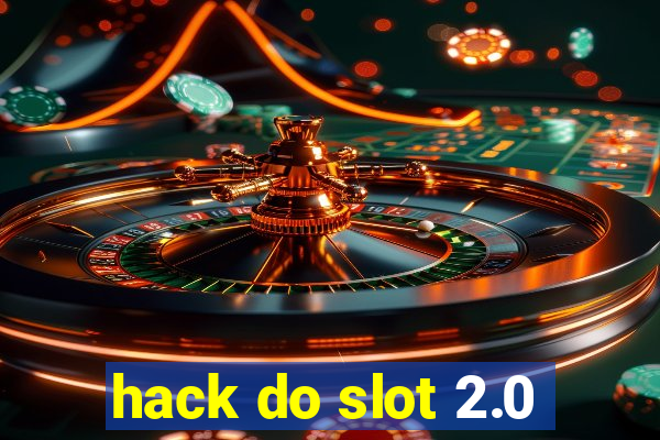 hack do slot 2.0