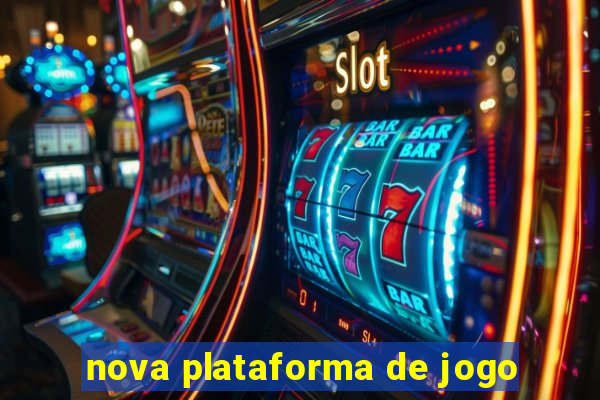 nova plataforma de jogo