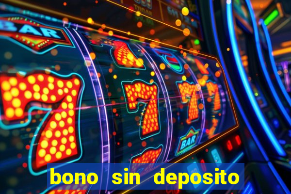 bono sin deposito casino 2024