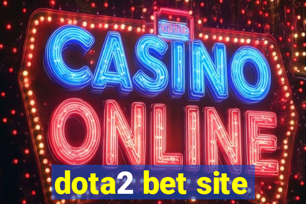 dota2 bet site