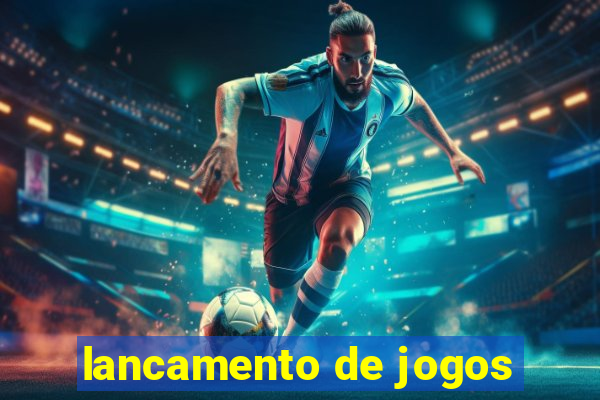 lancamento de jogos