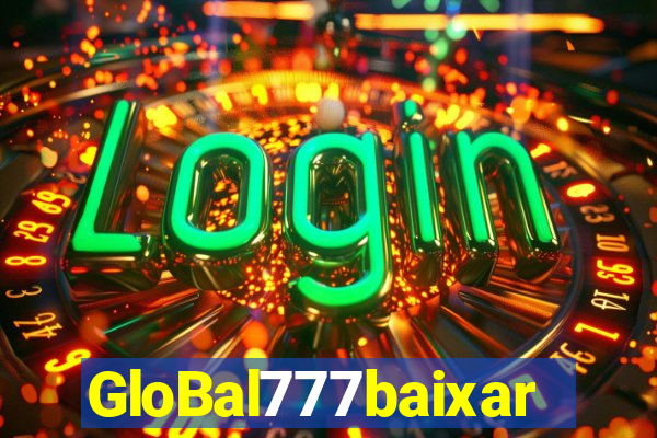 GloBal777baixar