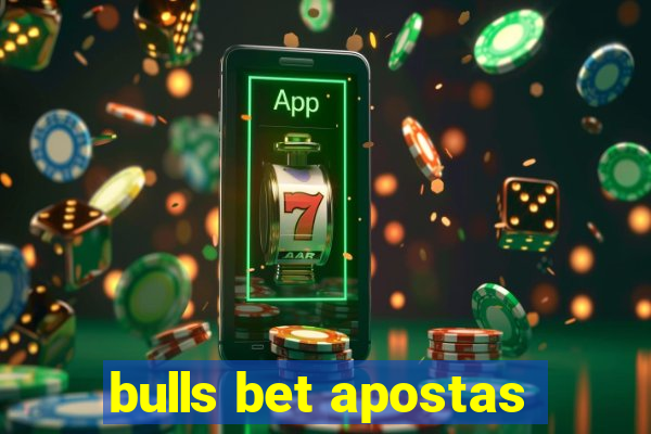 bulls bet apostas