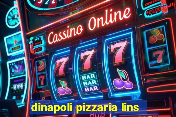 dinapoli pizzaria lins