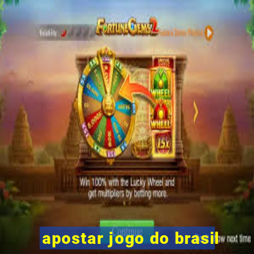 apostar jogo do brasil