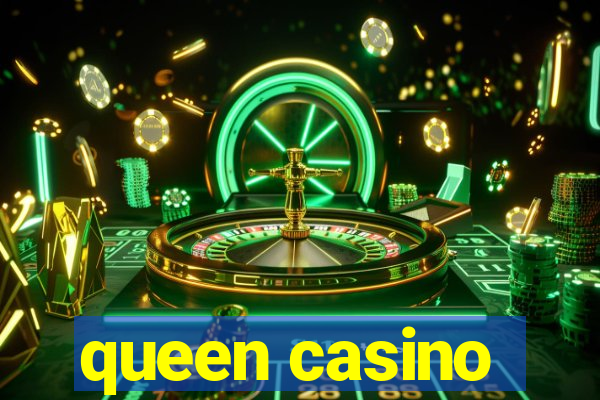 queen casino