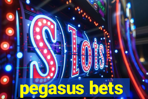 pegasus bets