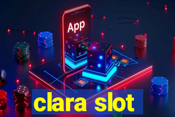 clara slot