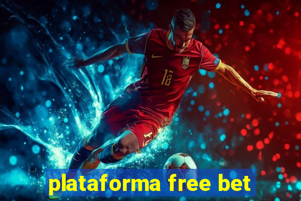 plataforma free bet