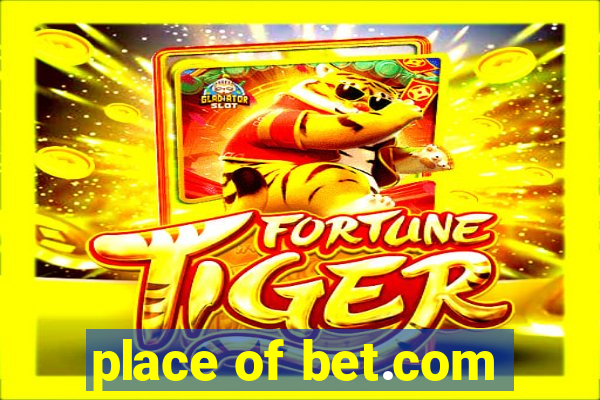 place of bet.com