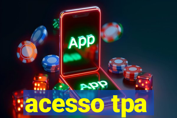 acesso tpa