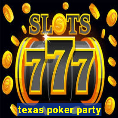 texas poker party