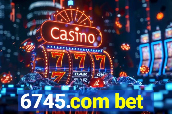 6745.com bet