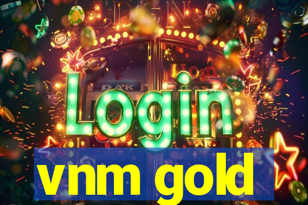 vnm gold