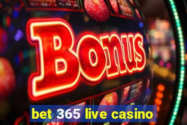 bet 365 live casino