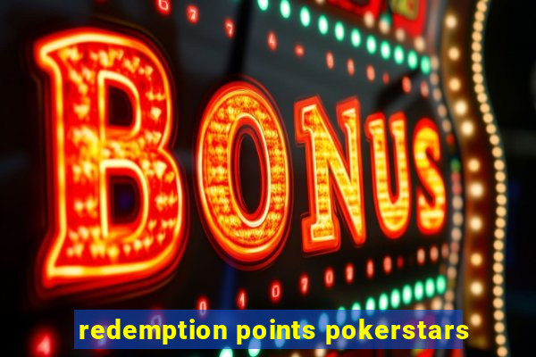 redemption points pokerstars