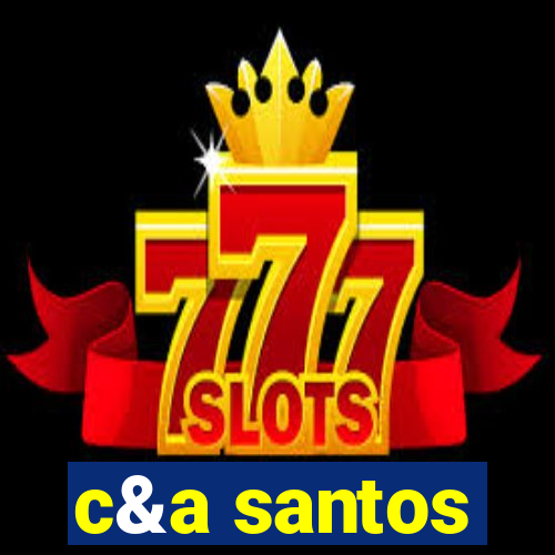 c&a santos