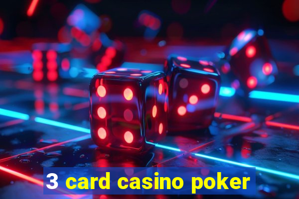 3 card casino poker