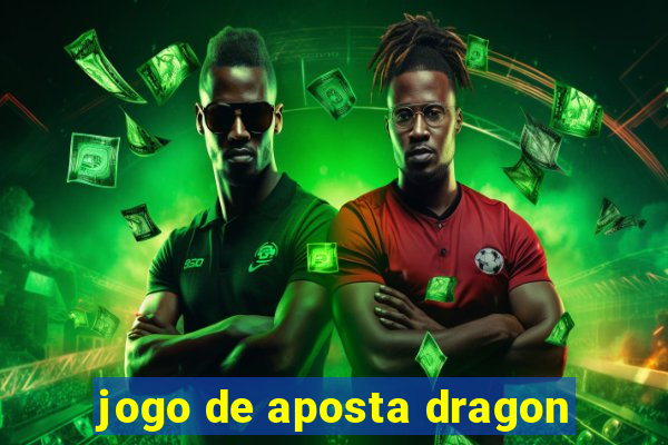 jogo de aposta dragon