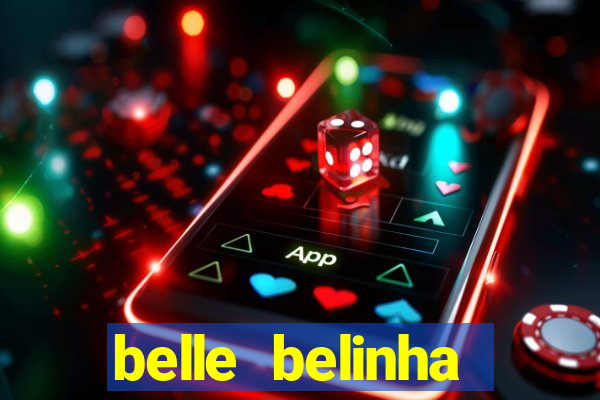 belle belinha videos vazados