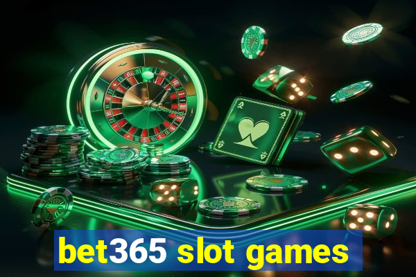 bet365 slot games