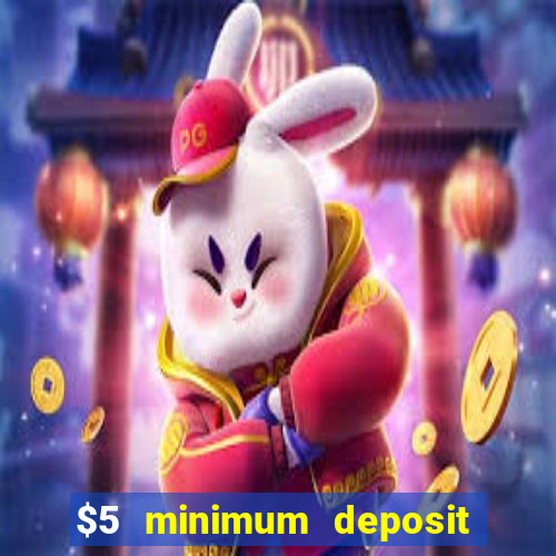 $5 minimum deposit casino nz