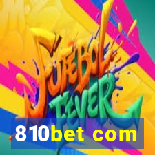 810bet com