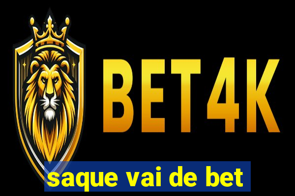 saque vai de bet