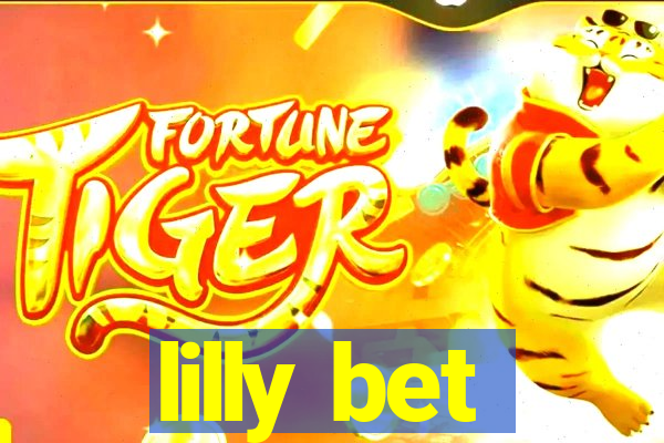 lilly bet