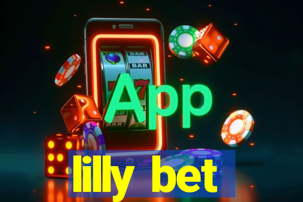 lilly bet