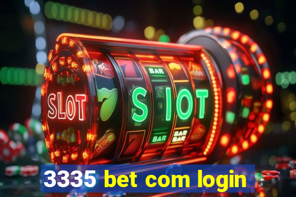 3335 bet com login