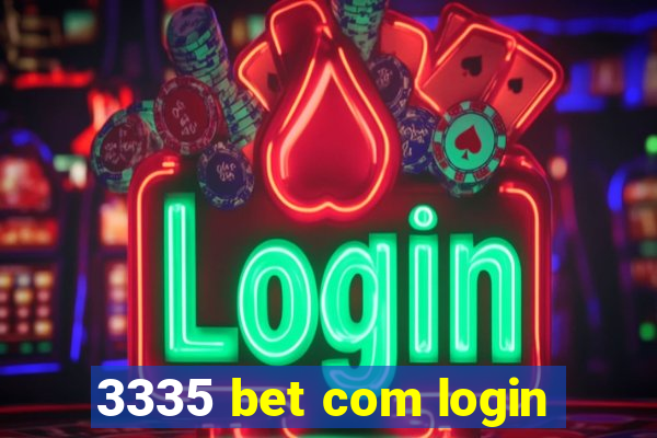 3335 bet com login