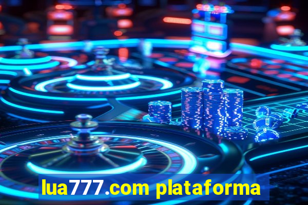 lua777.com plataforma